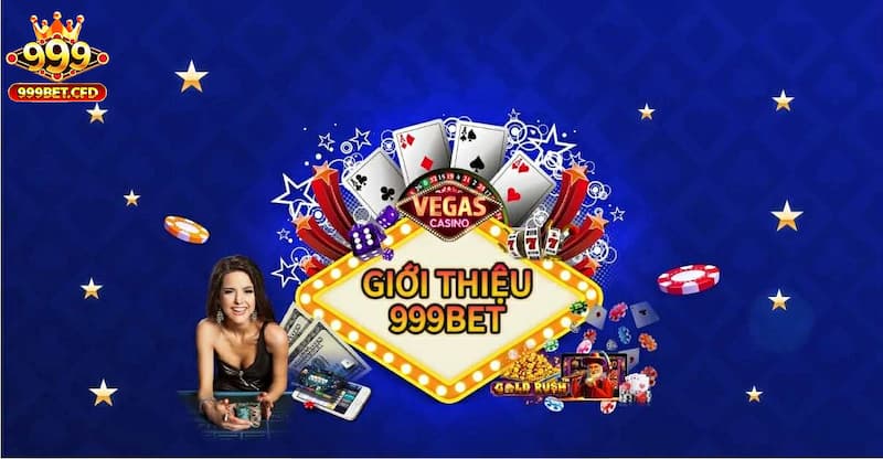 Đôi nét về giới thiệu 999bet