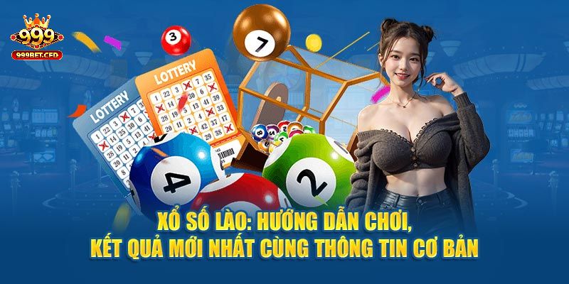 Xổ số Lào mang đến cơ hội săn thưởng lớn hai lần mỗi tuần